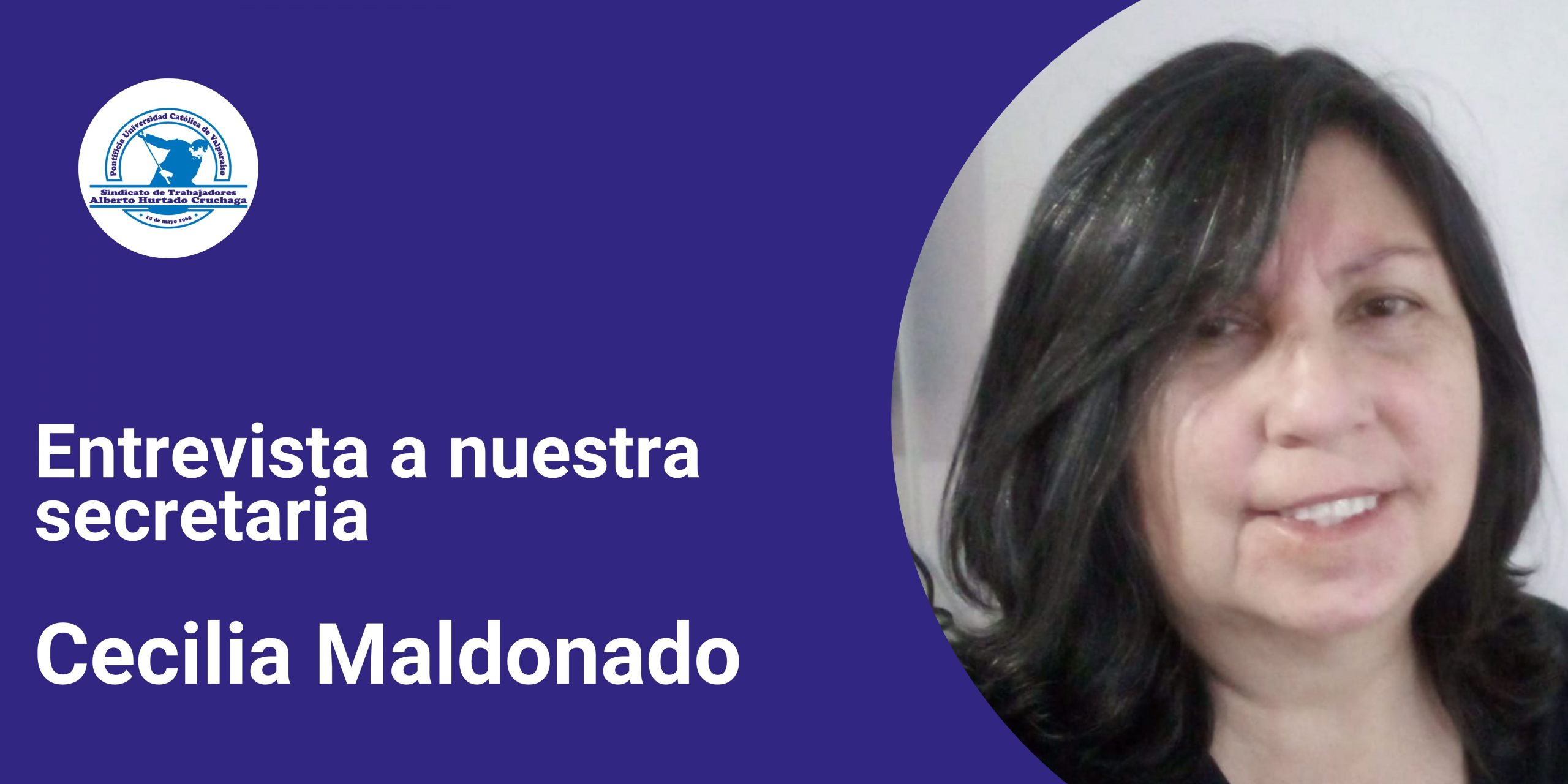 En este momento estás viendo Entrevista a nuestra secretaria Cecilia Maldonado: 35 años de dedicación, compromiso y entrega