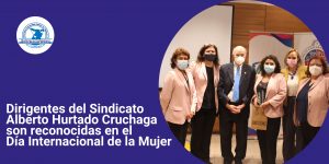 Lee más sobre el artículo Dirigentes del Sindicato Alberto Hurtado Cruchaga son reconocidas en el Día Internacional de la Mujer 